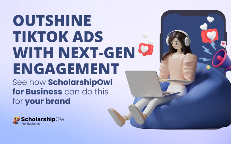 Blog How ScholarshipOwl for Business Outshines TikTok Ads in Next-Gen Engagement
