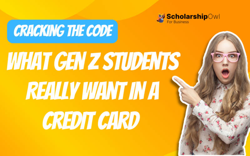 Cracking the Code: What Gen Z Students Really Want in a Credit Card (and How to Reach Them)