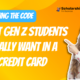 Cracking the Code: What Gen Z Students Really Want in a Credit Card (and How to Reach Them)